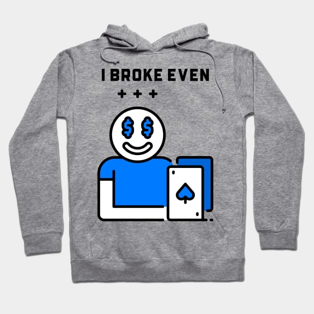 I Broke Even Hoodie by YungBick